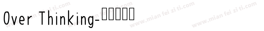 Over Thinking字体转换